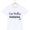 t'es tendue natacha-tshirt-homme-federation-francaise-de-la-replique-culte-francois damiens dikenek